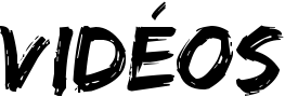 Vidéos